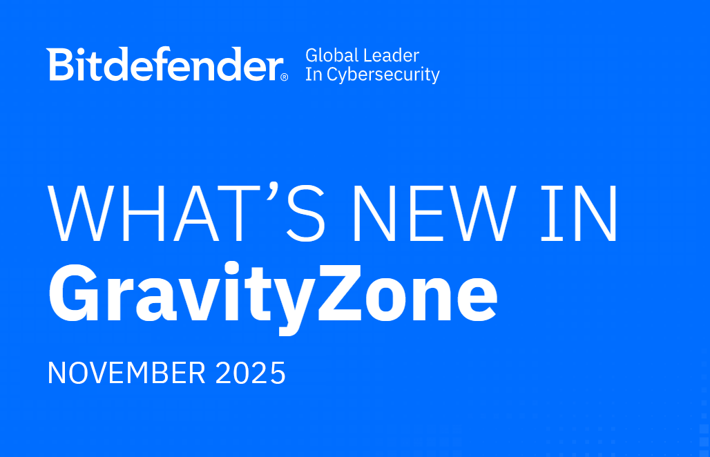 What’s New in GravityZone November 2025 (v 6.68)