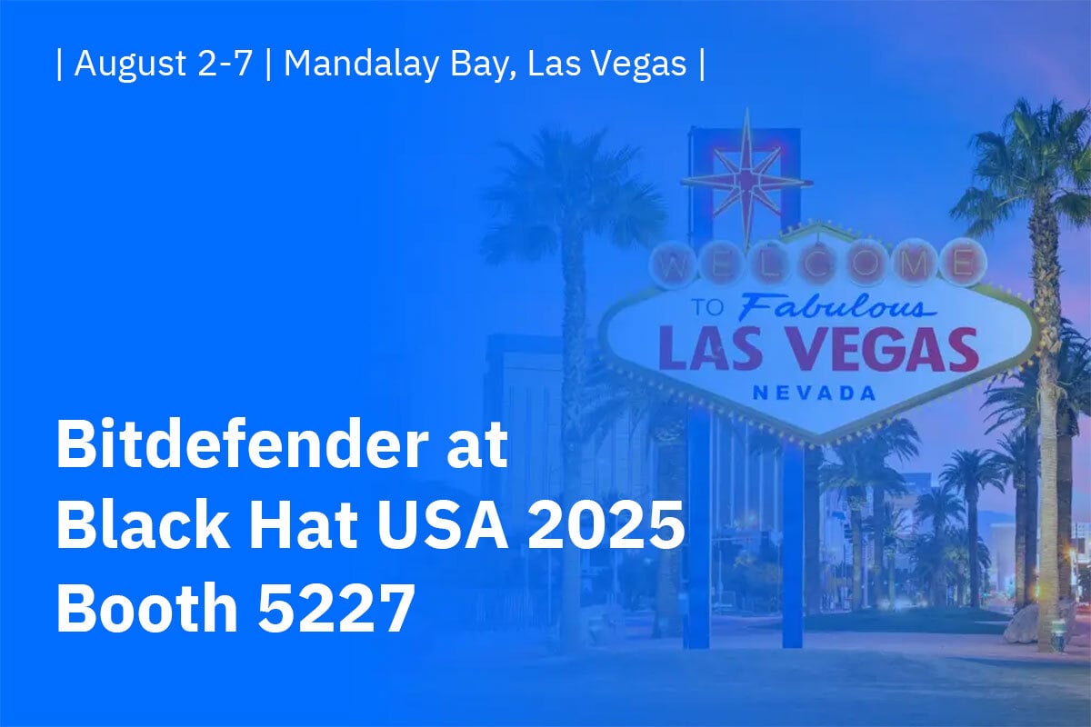 Bitdefender at Black Hat 2025: See What’s Next in Cyber Defense